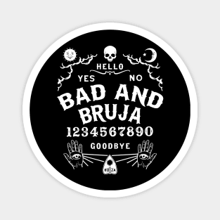 Bad and Bruja Ouija Board Magnet